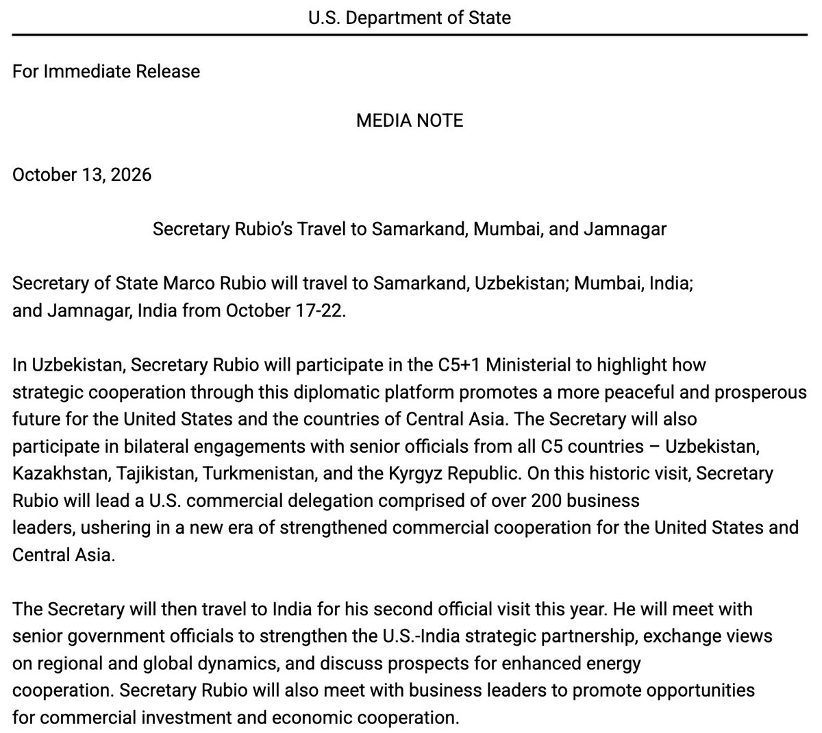 Rubio plans to fly to Samarkand, Uzbekistan, for a meeting of top diplomats from Central Asia. And he plans to go to Mumbai and Jamnagar in India. That would be his 2nd trip to India this year — he visited Calcutta, Delhi and Jaipur in May. Amb. Sergio Gor is helping plan this